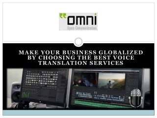 Make Your Business Globalized by Choosing the Best voice translation services