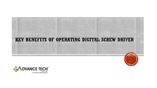 key benefits of operating digital screw driver