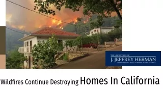 Wildfires Continue Destroying Homes In California