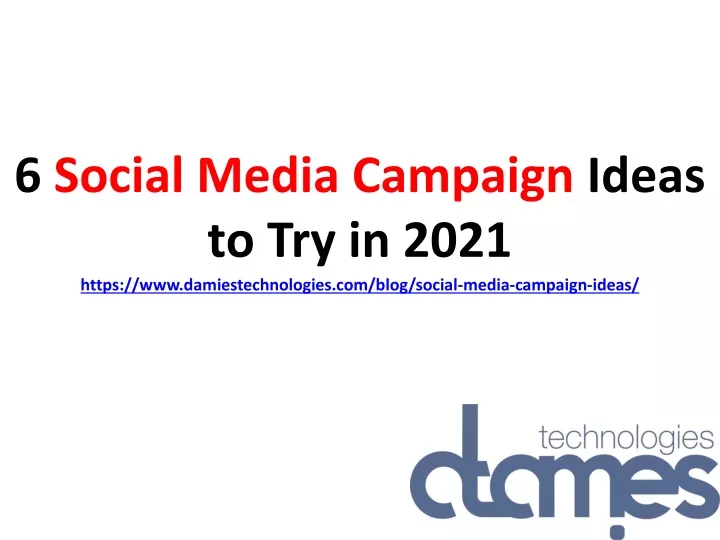 6 social media campaign ideas to try in 2021
