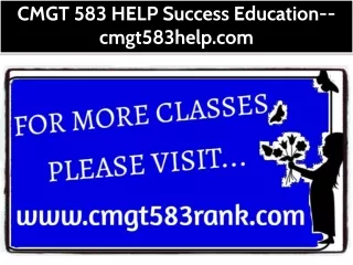 CMGT 583 HELP Success Education--cmgt583help.com