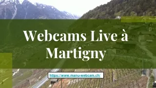 Webcams Live à Martigny