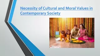 Necessity of Cultural and Moral Values in Contemporary Society