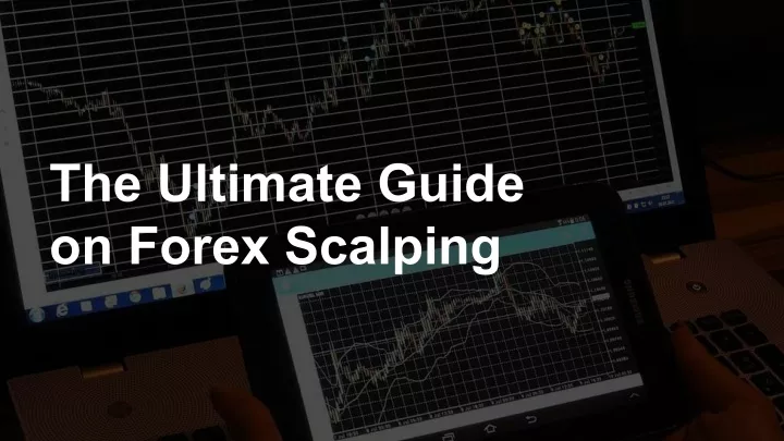 Ppt The Ultimate Guide On Forex Scalping Powerpoint Presentation