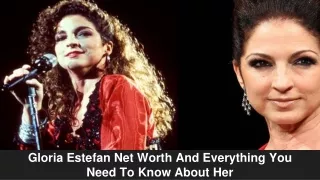 gloria estefan net worth and everything you need to know about her
