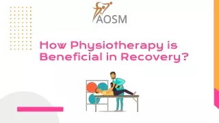 how physiotherapy is beneficial in recovery