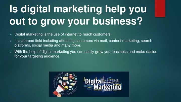 is digital marketing help you out to grow your business
