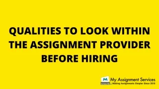 qualities to look within the assignment provider