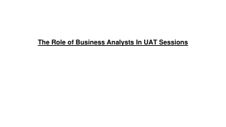 the role of business analysts in uat sessions