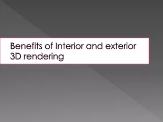 benefits of interior and exterior 3d rendering