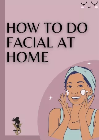 How to do facial at home