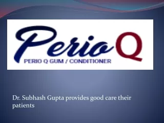How Effective is Perio Q Gum Conditioner