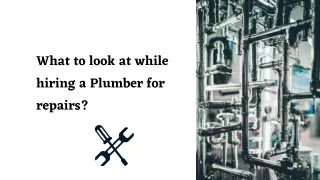 what to look at while hiring a plumber for repairs