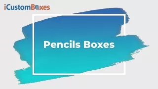 pencils boxes