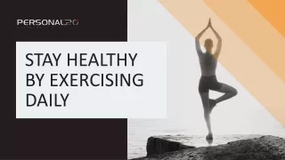 Stay Healthy By Exercising daily
