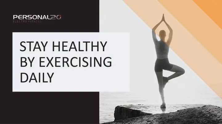 stay healthy by exercising daily