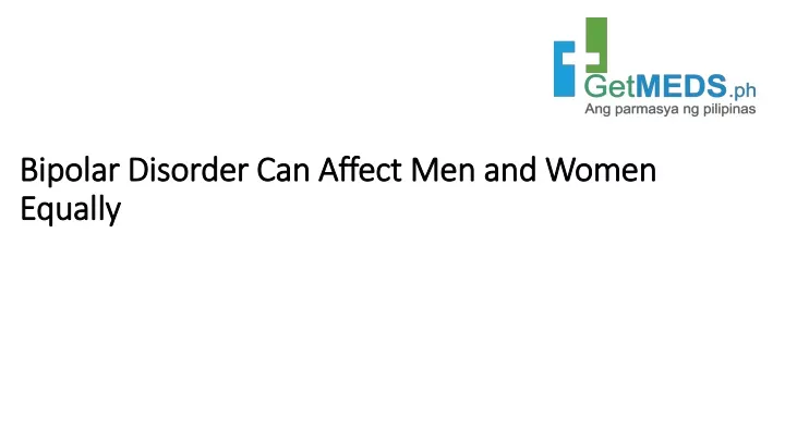 bipolar disorder can affect men and women equally