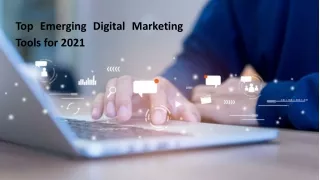 Top Emerging Digital Marketing Tools for 2021