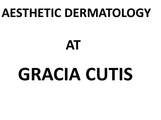 Aesthetic Dermatology at Gracia Cutis