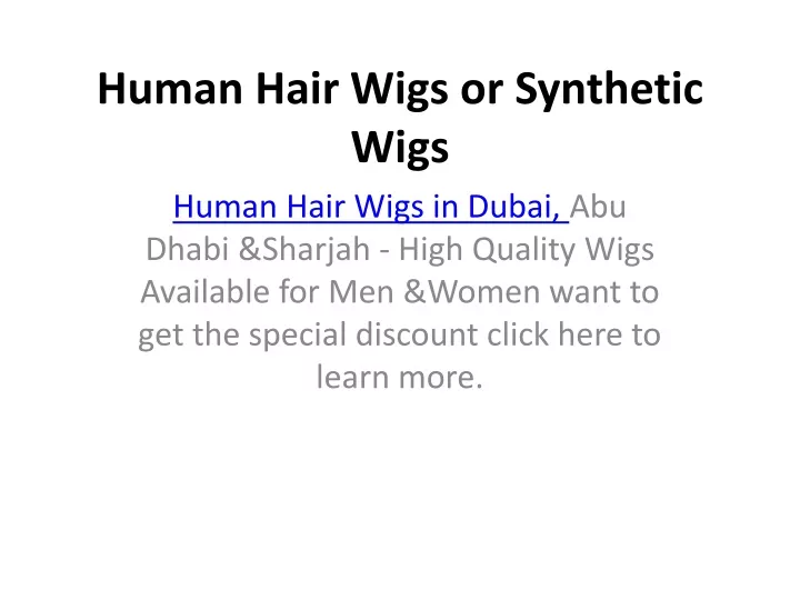 human hair wigs or synthetic wigs