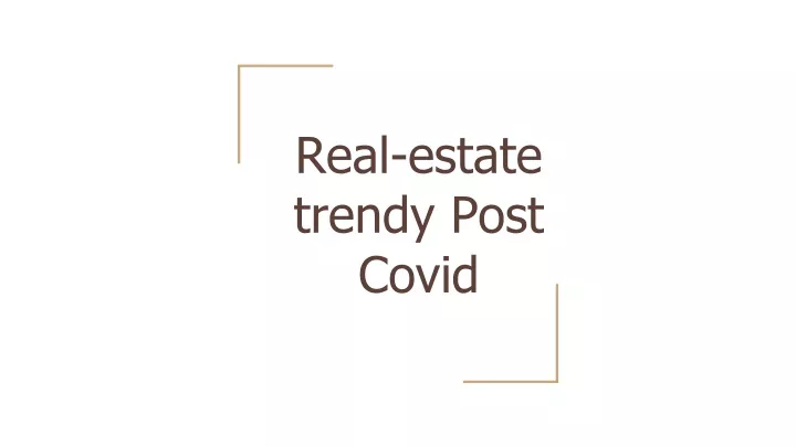 real estate trendy post covid