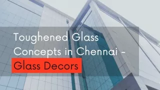 Toughened Glass Concepts in Chennai | Glass Decors