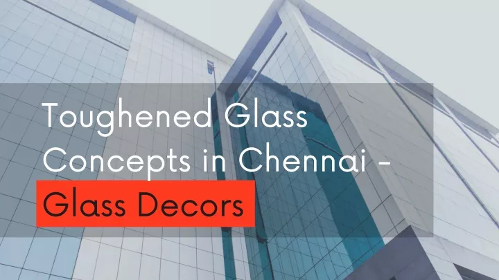 toughened glass concepts in chennai glass decors