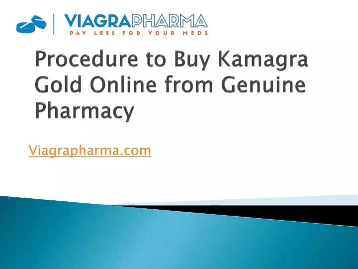 procedure to buy kamagra gold online from genuine pharmacy
