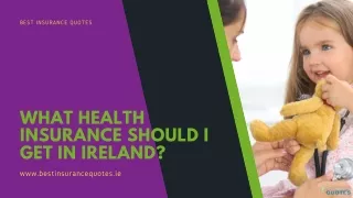 What health insurance should I get in Ireland?