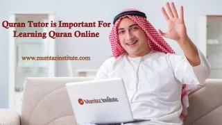 Quran Tutor is Important For learning Quran online