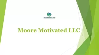 Moore Motivated LLC