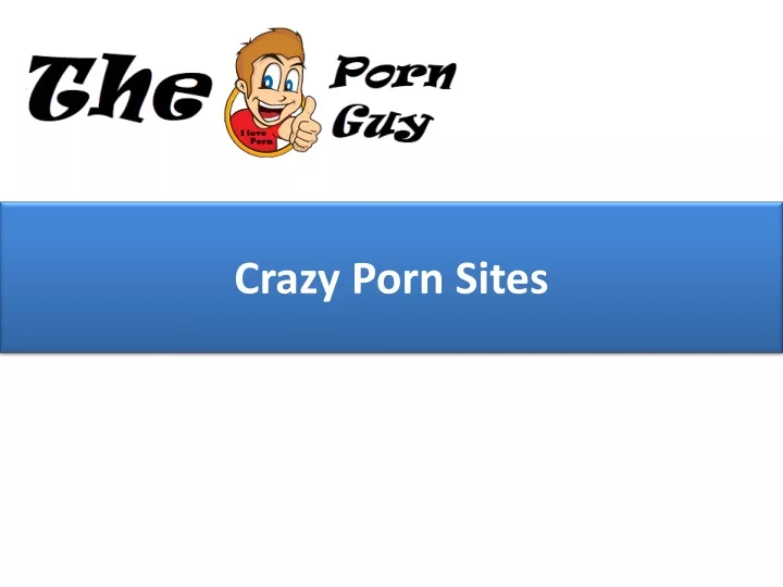 crazy porn sites