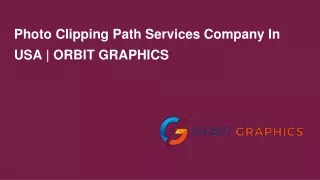 photo clipping path services company in usa orbit graphics