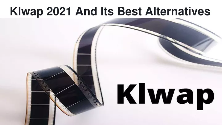 klwap 2021 and its best alternatives