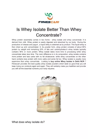 Is whey isolate better than whey concentrate?