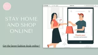 Stay Home and shop online!