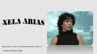 Xela Arias (por María Calvo e Uxía Moares)