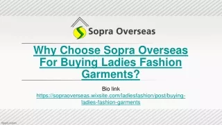 Why Choose Sopra Overseas For Buying Ladies Fashion Garments