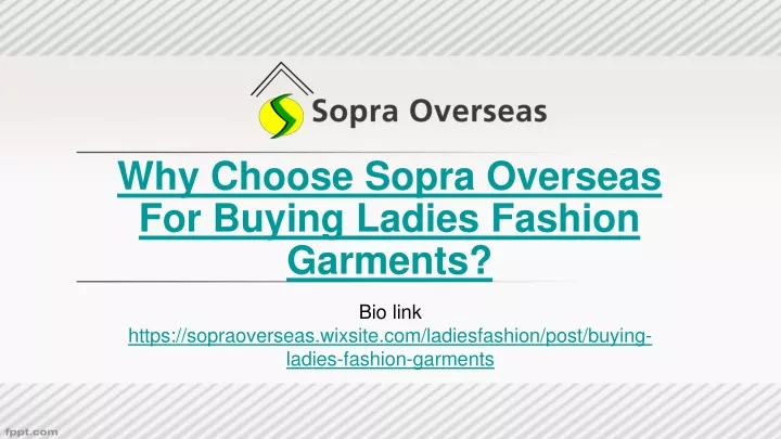 why choose sopra overseas for buying ladies fashion garments