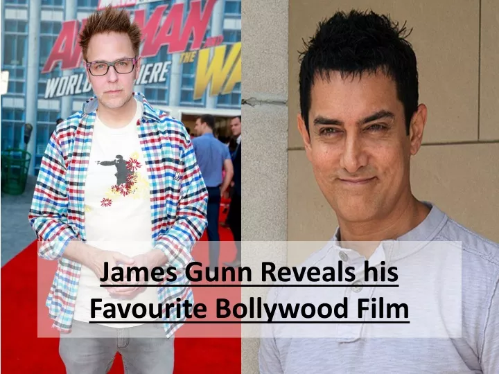 james gunn reveals his favourite bollywood film