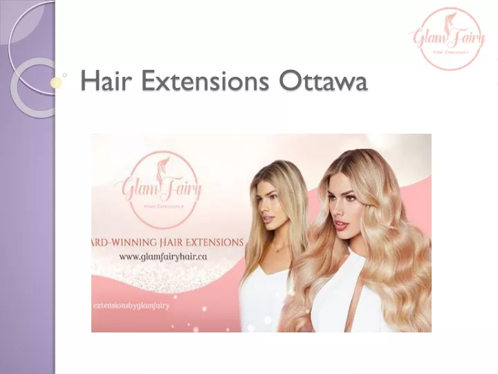 PPT Best Place for Hair Extensions Ottawa PowerPoint Presentation