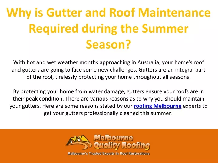 why is gutter and roof maintenance required during the summer season