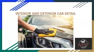 Give your car Interior and Exterior detail.