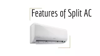 features of split ac