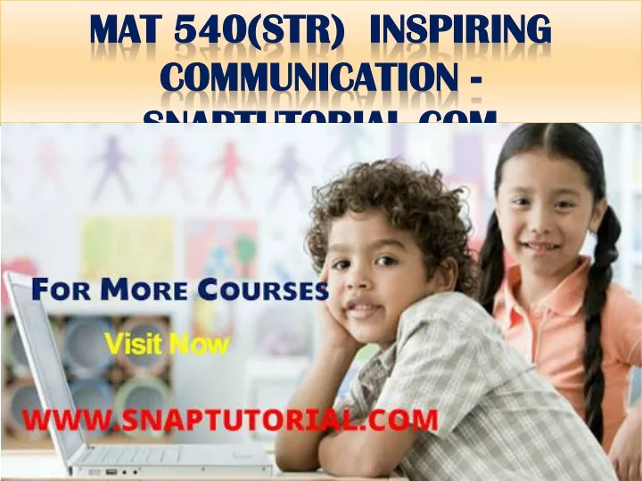 mat 540 str inspiring communication snaptutorial com
