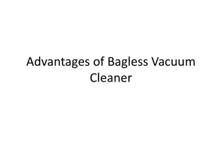 advantages of bagless vacuum cleaner