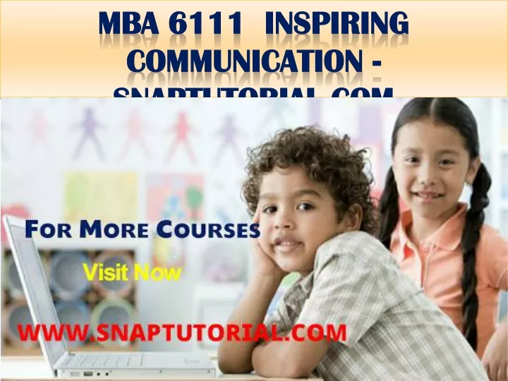 mba 6111 inspiring communication snaptutorial com
