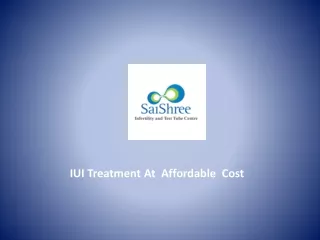 Get IUI treatment at affordable cost in Pune at Saishree IVF
