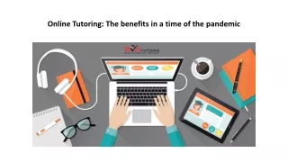 Online Tutoring: The benefits in a time of the pandemic
