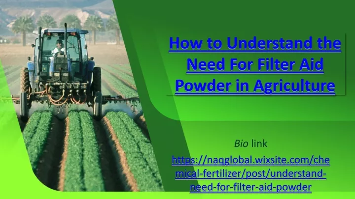 how to understand the need for filter aid powder in agriculture